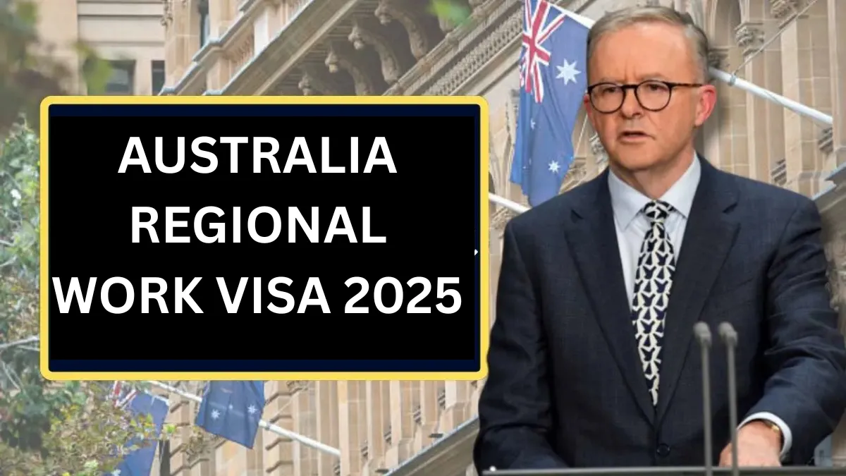 Australia Regional Work Visa 2025: High-Demand Jobs, Easier Eligibility And Faster PR Opportunities Revealed