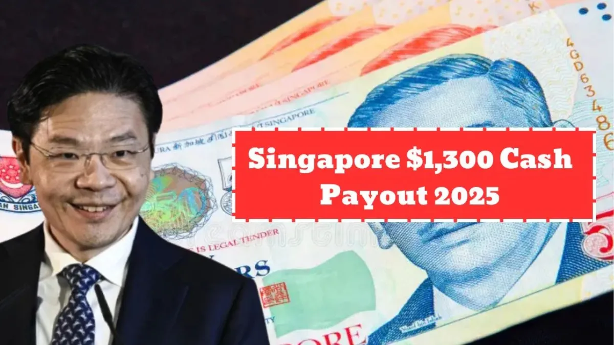 Singapore’s S$1,300 Cash Payout in 2025: Full Eligibility Rules, Payment Timeline, and Claim Process Explained