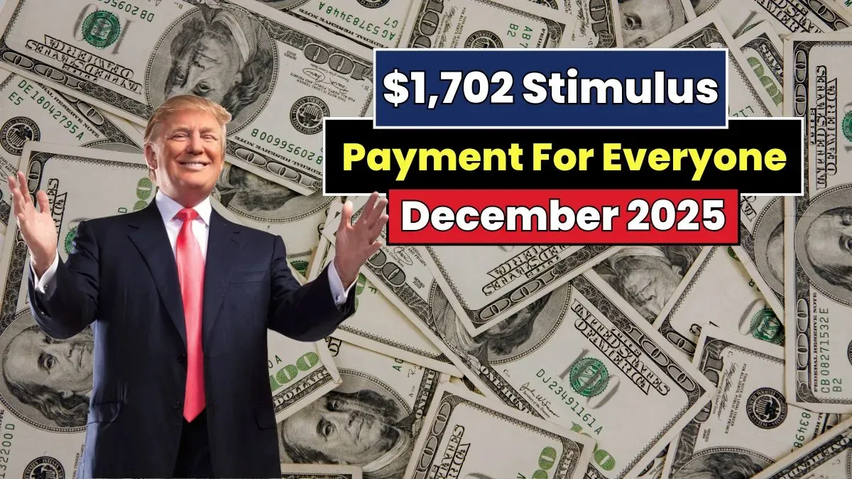 December Boost Confirmed: New $1,702 Stimulus Payment Explained for 2025