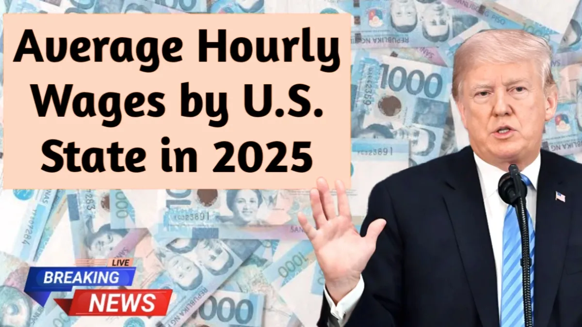 U.S. Hourly Wage Trends 2025: Latest State-by-State Breakdown Shocks Workers and Employers