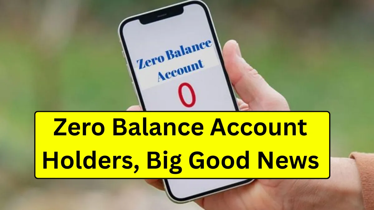 Zero Balance Account Holders, Big Good News! RBI Makes Major Changes — All Services Now Free